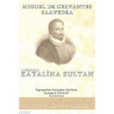 OVIEDOLU KATALINA SULTAN - MIGUEL DE CERVANTES