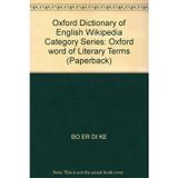 Oxford Dictionary of English Wikipedia Category Series: Oxford word of Literary Terms (Paperback)