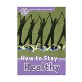 Oxford Discover! 4-How To Stay Healthy (+Audio Cd)