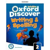 Oxford Discover Level 2 Writing And Spelling Book 2Nd Edition