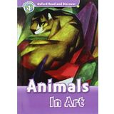 Oxford Read and Discover: Level 4: Animals in Art
