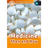 Oxford Read and Discover: Level 5: Medicine Then and Now