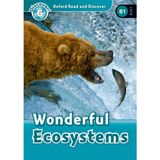 Oxford Read and Discover: Level 6: Wonderful Ecosystems