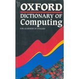 Oxford University Press Oxford Dictionary Of Computing For Learners Of English