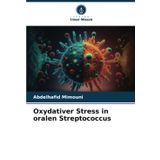 Oxydativer Stress in oralen Streptococcus