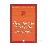 Öyküleriyle Türkçede Deyimler - Suat Batur