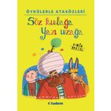 Öykülerler Atasözleri: Söz Kulağa Yazı Uzağa - Habib Bektaş