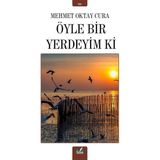 Öyle Bir Yerdeyim Ki - Mehmet Oktay Cura