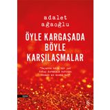 ÖYLE KARGAŞADA BÖYLE KARŞILAŞMALAR (CILTLI) - ADALET AĞAOĞLU