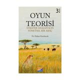 Oyun Teorisi Strateji Analizi İçin Yönetsel Bir Araç - Hakan Karabacak