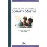 OYUN VE ETKINLIKLERLE COĞRAFYA ÖĞRETİMİ - KAMILE GÜLÜM