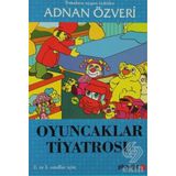 OYUNCAKLAR TIYATROSU - ADNAN ÖZVERİ