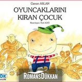 OYUNCAKLARINI KIRAN ÇOCUK - CANAN ASLAN
