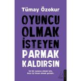 Oyuncu Olmak İsteyen Parmak Kaldırsın - Tümay Özokur
