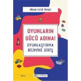 Oyunların Gücü Adına Oyunlaştırma Bilimine Giriş-Ercan Altuğ Yılmaz