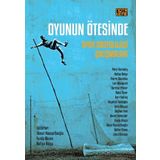 Oyunun Ötesinde - Peter Donnelly pierre bourdiev Ahmet Talimciler Loic Wacquant Dağhan Irak Nefise Bulgu Gertrud Pfister Betül Yarar Kari Fasting Nagehan Tokdoğan İdris Akkuzu Funda Akcan İlknur Hacısoftaoğlu Zuhal Akmeşe
