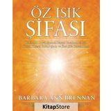 Öz Işık Şifası - Barbara Ann Brennan