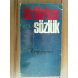 Öz Türkçe Sözlük - Ali Püsküllüoğlu