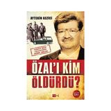 Özal’ı Kim Öldürdü? - Aytekin Gezici