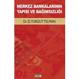Ozan Yayıncılık Merkez Bankalarının Yapısı ve Bağımsızlığı