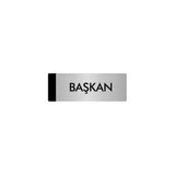 Özarslan Dizayn Başkan 10x20 cm Gümüş Renk Metal Yönlendirme Levhası