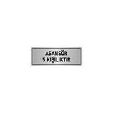 Özarslan Dizayn Departman Kapı İsimliği Asansör 5 Kişiliktir 5x20 cm Gümüş Renk Metal Yönlendirme Levhası