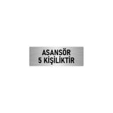 Özarslan Dizayn Departman Kapı İsimliği Asansör 5 Kişiliktir 7x20 cm Gümüş Renk Metal Yönlendirme Levhası