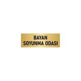 Özarslan Dizayn Departman Kapı İsimliği Bayan Soyunma Odası 10x20 cm Altın Renk Metal Yönlendirme Levhası