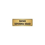 Özarslan Dizayn Departman Kapı İsimliği Bayan Soyunma Odası 5x20 cm Altın Renk Metal Yönlendirme Levhası