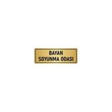 Özarslan Dizayn Departman Kapı İsimliği Bayan Soyunma Odası 7x20 cm Altın Renk Metal Yönlendirme Levhası