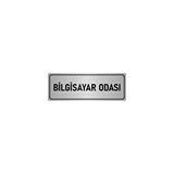 Özarslan Dizayn Departman Kapı İsimliği Bilgisayar Odası 7x20 cm Gümüş Renk Metal Yönlendirme Levhası