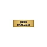 Özarslan Dizayn Departman Kapı İsimliği Çocuk Oyun Alanı 7x20 cm Altın Renk Metal Yönlendirme Levhası