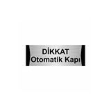 Özarslan Dizayn Departman Kapı İsimliği Dikkat Otomatik Kapı 7x20 cm Gümüş Renk Metal Yönlendirme Levhası