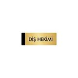 Özarslan Dizayn Departman Kapı İsimliği Diş Hekimi 5x20 cm Altın Renk Metal Yönlendirme Levhası