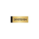 Özarslan Dizayn Departman Kapı İsimliği Diyetisyen 5x20 cm Altın Renk Metal Yönlendirme Levhası