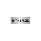 Özarslan Dizayn Departman Kapı İsimliği Eğitim Salonu 7x20 cm Gümüş Renk Metal Yönlendirme Levhası
