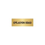 Özarslan Dizayn Departman Kapı İsimliği Epilasyon Odası 7x20 cm Altın Renk Metal Yönlendirme Levhası