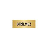 Özarslan Dizayn Departman Kapı İsimliği Girilmez 5x20 cm Altın Renk Metal Yönlendirme Levhası