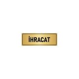 Özarslan Dizayn Departman Kapı İsimliği İhracat 5x20 cm Altın Renk Metal Yönlendirme Levhası