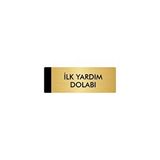 Özarslan Dizayn Departman Kapı İsimliği İlk Yardım Dolabı 10x20 cm Altın Renk Metal Yönlendirme Levhası