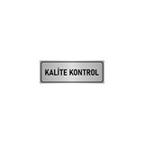Özarslan Dizayn Departman Kapı İsimliği Kalite Kontrol 10x20 cm Gümüş Renk Metal Yönlendirme Levhası