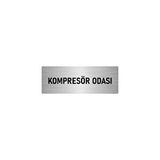 Özarslan Dizayn Departman Kapı İsimliği Kompresör Odası 5x20 cm Gümüş Renk Metal Yönlendirme Levhası