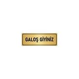 Özarslan Dizayn Departman Kapı İsimliği Lütfen Galoş Giyiniz 7x20 cm Altın Renk Metal Yönlendirme Levhası