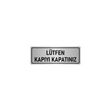 Özarslan Dizayn Departman Kapı İsimliği Lütfen Kapıyı Kapatınız 5x20 cm Gümüş Renk Metal Yönlendirme Levhası