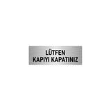 Özarslan Dizayn Departman Kapı İsimliği Lütfen Kapıyı Kapatınız 7x20 cm Gümüş Renk Metal Yönlendirme Levhası