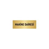 Özarslan Dizayn Departman Kapı İsimliği Makine Dairesi 10x20 cm Altın Renk Metal Yönlendirme Levhası