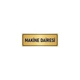 Özarslan Dizayn Departman Kapı İsimliği Makine Dairesi 5x20 cm Altın Renk Metal Yönlendirme Levhası