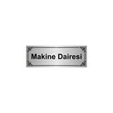 Özarslan Dizayn Departman Kapı İsimliği Makine Dairesi 7x20 cm Gümüş Renk Metal Yönlendirme Levhası