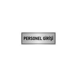 Özarslan Dizayn Departman Kapı İsimliği Personel Girişi 10x20 cm Gümüş Renk Metal Yönlendirme Levhası
