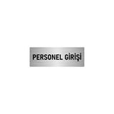 Özarslan Dizayn Departman Kapı İsimliği Personel Girişi 7x20 cm Gümüş Renk Metal Yönlendirme Levhası